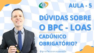 AULA 5  DUVIDAS SOBRE BPC  CADÚNICO OBRIGATÓRIO [upl. by Ethban]