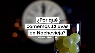 Las doce uvas del tiempo ¿Por qué comemos 12 uvas en Nochevieja • Culturizando [upl. by Ramso]