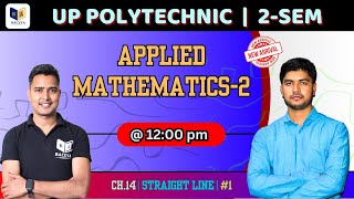 Applied Maths  II Up Polytechnic 2nd Semester Applied Math  STRAIGHT LINE  Ch14 Part1 [upl. by Baptist222]