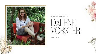 In loving memory of Dalene Vorster [upl. by Norre756]