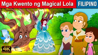 Mga Kwento ng Magical Lola  Kwentong Pambata Tagalog  Mga kwentong pambata  Filipino Fairy Tales [upl. by Arze]