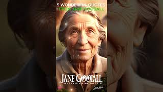 5 Wonderful Quotes from Jane Goodall shorts quotes love [upl. by Ivets249]