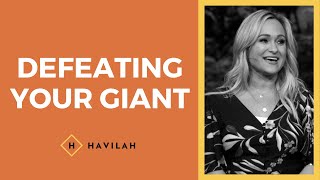 Defeating Your Giant  Havilah Cunnington [upl. by Aryad]