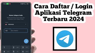 Update Cara Daftar Di Aplikasi Telegram  Cara Login Telegram Terbaru 2024 [upl. by Bernadine559]