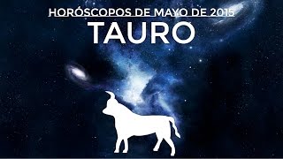 HORÓSCOPO TAURO ☆ Mayo 2015 [upl. by Fabozzi786]