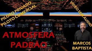 METEOROLOGIA AERONÁUTICA PPPC  Capitulo 6  ATMOSFERA PADRÃO [upl. by Sadinoel]