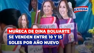 🔴🔵Muñeca de Dina Boluarte se venden entre 10 y 15 soles por Año Nuevo [upl. by Nirek]