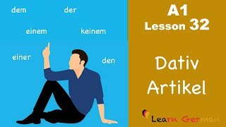 Learn German  Artikel im Dativ  Dative Case  German for beginners  A1  Lesson 32 [upl. by Itnavart460]