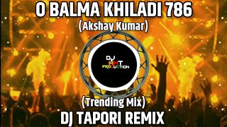 O Balma  Khiladi 786 Akshay Kumar Song  DJ Tapori Remix  DJ MHT PRODUCTion [upl. by Viehmann9]