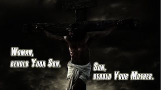 Seven Last Words of Jesus  THIRD WORD [upl. by Yesak]