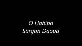 Sargon Daoud 2022 soryoyo Assyrian O Habibo [upl. by Akenor417]