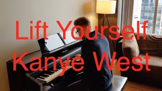 Lift Yourself  Kanye West Piano Cover [upl. by Vinay]