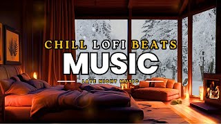 Musique Relaxante pour se Détendre  Ambiance Feu de Cheminée et Neige  Chill Lofi Beats [upl. by Prisca]