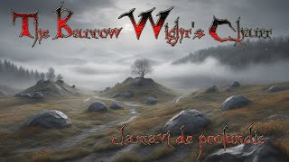 The Barrowwights Chant  Clamavi De Profundis [upl. by Arrehs478]