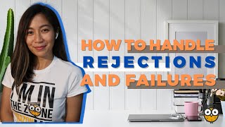 How to Handle Rejections and Failure  Freelancing Tips [upl. by Anilat]