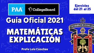 Guía de Estudio Oficial PAA 2024 Explicación MATEMÁTICAS 21  25  UDG  ITESM  ITAM  ITESO [upl. by Garwood548]