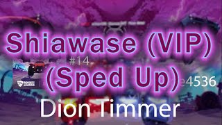 Shiawase VIP Sped Up  Dion Timmer  14 7226 Map voltage [upl. by Aleydis]