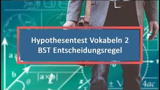 Hypothesentest Vokabeln 2 BST Entscheidungsregel [upl. by Mok552]