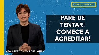 Acredite Certo e Viva Certo  Joseph Prince  New Creation TV Português [upl. by Harriet]