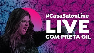 LIVE COM PRETA GIL  FESTA NA CASA SALON LINE [upl. by Delly]