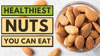 Top 5 Healthiest Nuts You Can Eat [upl. by Llerrej928]