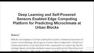 Deep Learning and Self Powered Sensors Enabled Edge Computing Platform for Predicting Microclimate a [upl. by Kovacs]