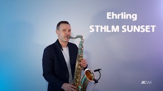 Ehrling  Sthlm Sunset Saxophone Cover by JK Sax [upl. by Suhpesoj]