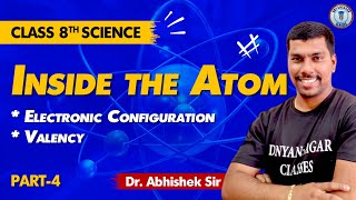 Class 8th Science Inside the Atom Part04  Electronic Configuration  Valency By Abhishek Sir [upl. by Ppik]