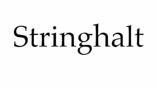 How to Pronounce Stringhalt [upl. by Seilenna779]