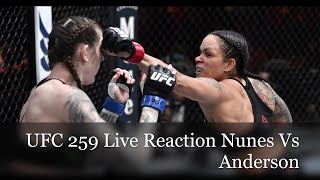 UFC 259 Live Reaction Full Fight Reaction Nunes Vs Anderson [upl. by Petite]