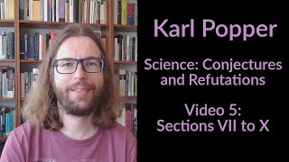 Karl Popper  Science Conjectures and Refutations  Sections VII to X [upl. by Helas]