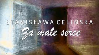 Stanisława Celińska  Za małe serce [upl. by Erland967]