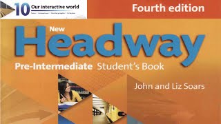 New Headway pre intermediate 4th edition Unit10 audios [upl. by Aviva534]