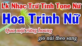 Karaoke Liên Khúc Nhạc Trữ Tình Tone Nữ Mới Nhất  Hoa Trinh Nữ [upl. by Colman]