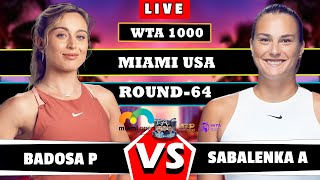 🔴LIVE Sabalenka A vs Badosa P Miami Open 2024 Round 64 Live Scores wta atp tennismiami [upl. by Nadoj]