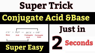 Trick to Find Conjugate Acid and Conjugate Base in 2 Seconds  Super Easy Method [upl. by Moriah643]