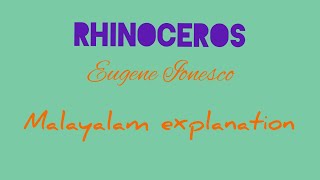 RHINOCEROSEugene IonescoMalayalam explanation Malayalam summaryRhinoceros dramaRhinoceros play [upl. by Yzeerb]