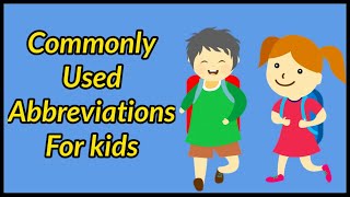 Abbreviations  Important Abbreviations for kids [upl. by Kiefer]