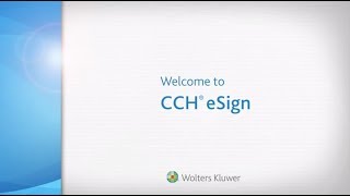 CCH® eSign  Welcome to CCH® eSign [upl. by Ajram]