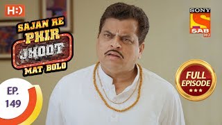 Sajan Re Phir Jhoot Mat Bolo  Ep 149  Full Episode  19th December2017 [upl. by Yensehc989]