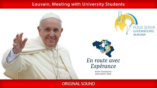 Louvain Meeting with University Students September 28 2024 Pope Francis [upl. by Jar215]