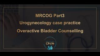 MRCOG Part3  Overactive Bladder case practicediscussion [upl. by Akenahs]