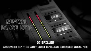 Spiller  Groovejet If This Aint Love Spillers Extended Vocal Mix HQ [upl. by Albertina]