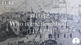 1032 Who is my neighbour 11424 [upl. by Henarat60]