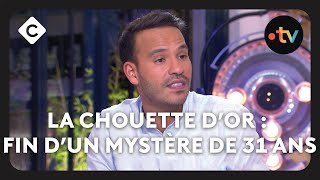 La chouette d’or retrouvée fin d’un mystère de 31 ans  Pas vu Pas Pris  C à vous  03102024 [upl. by Landis804]