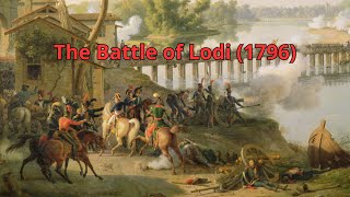 The Battle of Lodi 1796 [upl. by Anaud863]