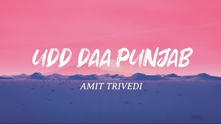 Uddaa Punjab Official lyricsVideo  Udta Punjab  Vishal Dadlani amp Amit Trivedi  Shahid Kapoor [upl. by Aimee136]