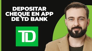 Cómo depositar un cheque en la aplicación móvil de TD Bank 2024 [upl. by Caasi]