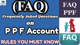 Frequently Asked Questions on PPF  You Must Know [upl. by Annahpos]