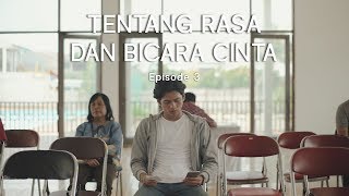 Webseries  Tentang Rasa dan Bicara Cinta Episode 3 [upl. by Jillane535]